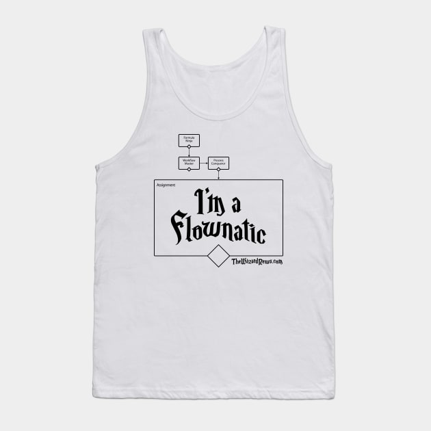 I'm a Flownatic - black text Tank Top by WizardCast